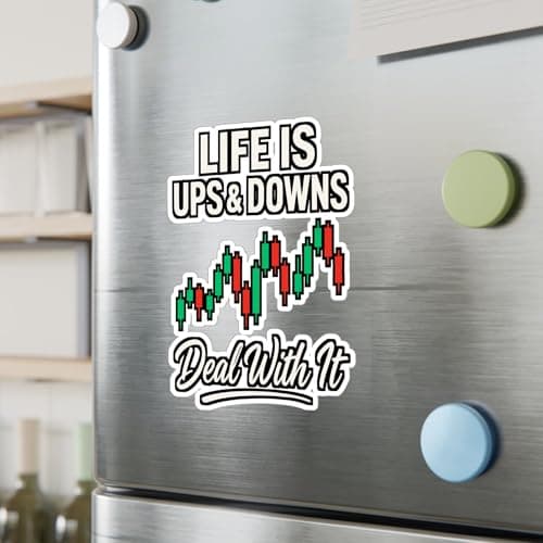 Life is Ups & Downs Deal with It – Forex Sticker for Laptop or Water Bottle | Vinyl Trading Decal, Finance Gift Idea Satin, Kiss-Cut, 8" x 10"