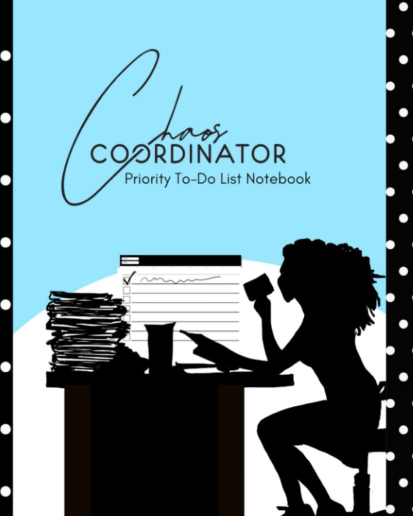 Chaos Coordinator Priority To Do List Notebook: Undated daily checklist organizer | Productivity tool for women | Track, prioritize, and manage your ... to tackle your day with purpose | 8 x 10