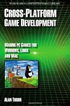 Cross Platform Game Development: Make PC Games for Windows, Linux and Mac