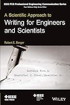 A Scientific Approach to Writing for Engineers and Scientists (IEEE PCS Professional Engineering Communication Series)