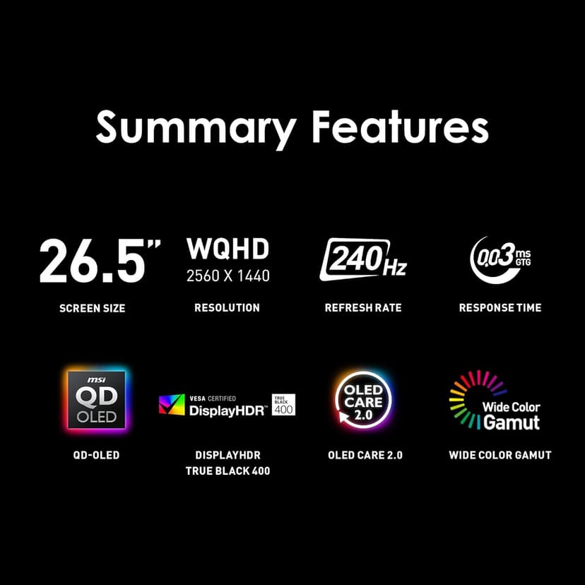 msi MAG 273QP QD-OLED X24 27-inch 2560 x 1440 (QHD) Gaming Monitor, 240Hz, Adaptive-Synch, HDMI, DisplayPort, VESA Mountable, Tilt, Height Adjustable, Speaker, 0.03ms, Black