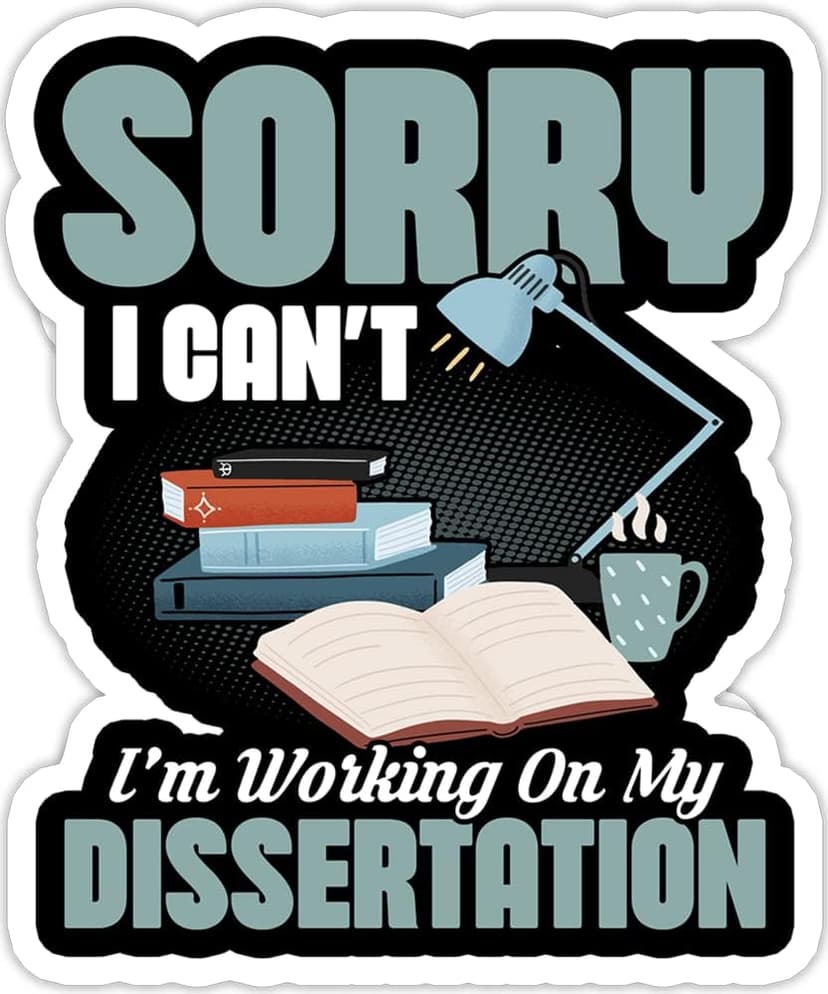 eden tee Sorry I Can't I'm Working On My Dissertation PhD Student- 4x3 Vinyl Stickers, Laptop Decal, Water Bottle Sticker (Set of 3)