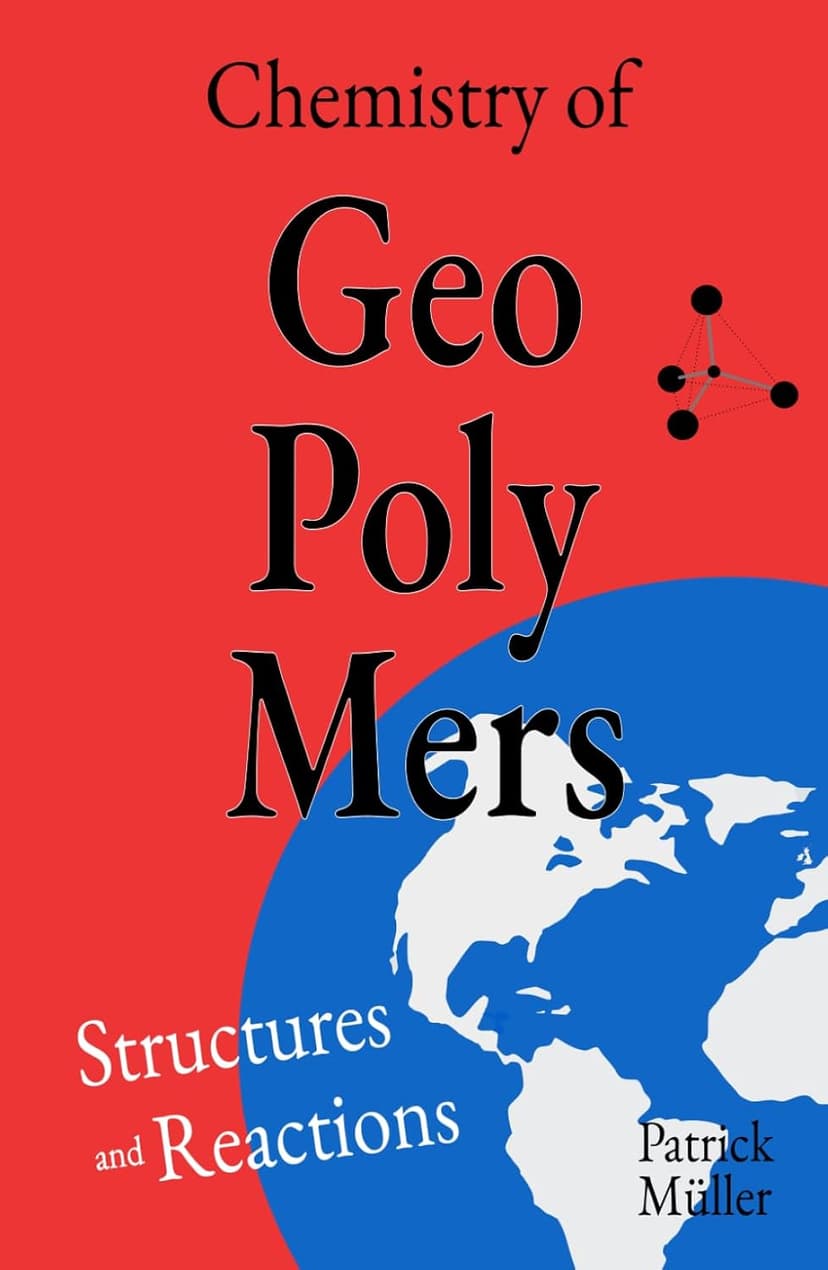 Chemistry of Geopolymers: Structures and Reactions