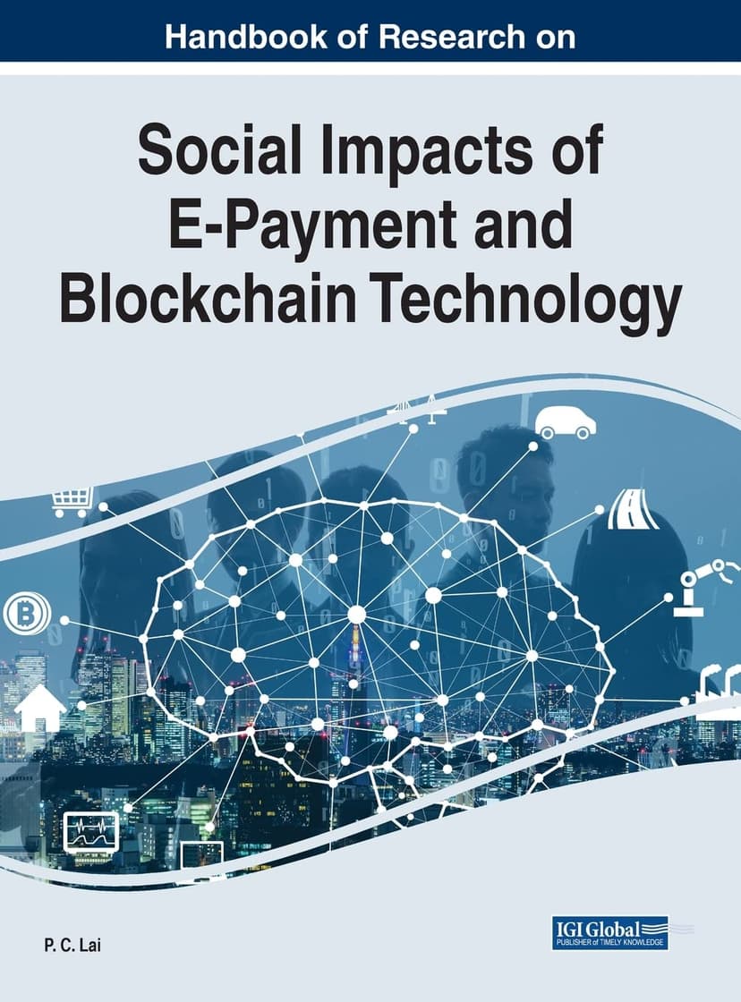 Handbook of Research on Social Impacts of E-payment and Blockchain Technology (Advances in Electronic Commerce)
