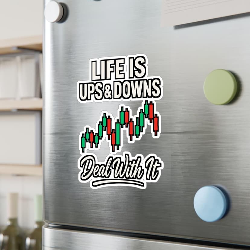 Life is Ups & Downs Deal with It – Forex Sticker for Laptop or Water Bottle | Vinyl Trading Decal, Finance Gift Idea Satin, Kiss-Cut, 8" x 10"