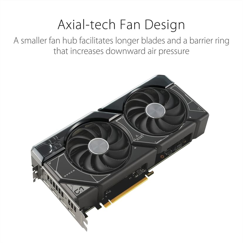 ASUS Dual GeForce® RTX 4070 12GB GDDR6X, IP5X, Auto-Extreme Technology, 144-Hour Validation Program, HDMI 2.1a, DP 1.4a