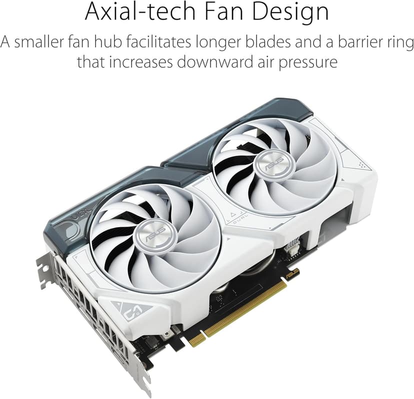 ASUS Dual GeForce RTX™ 4060 OC White Edition 8GB GDDR6 (PCIe 4.0, 8GB GDDR6, DLSS 3, HDMI 2.1a, DisplayPort 1.4a, 2.5-Slot Design, Axial-tech Fan Design, 0dB Technology, and More)
