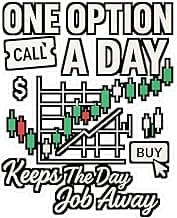 One Option a Day Keeps The Day Job Away – Forex Sticker for Laptop or Water Bottle | Trading Vinyl Decal, Funny Investor Gift Satin, Kiss-Cut, 6" x 8"