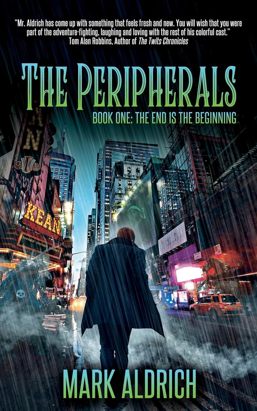 The Peripherals: Book One: The End is the Beginning