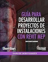Diario de un BIM Manager: Guía para Desarrollar Proyectos de Instalaciones con Revit MEP (Spanish Edition)