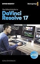 The Editor’s Guide to DaVinci Resolve 17