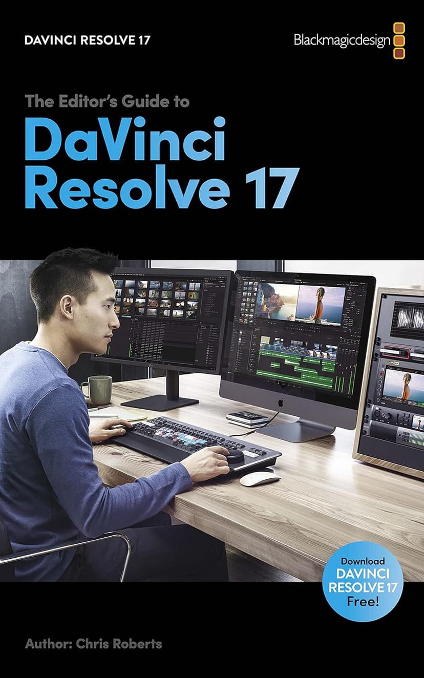 The Editor’s Guide to DaVinci Resolve 17