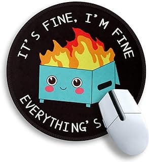 Dumpster on Fire Round Mouse Pad 8.6 x 8.6 Inch, Cute Funny Mousepad for Laptop Gaming, Stitched Edge Non-Slip Rubber Base, Home Office Decor Desk Accessories, It's Fine I`m Fine Everything is Fine