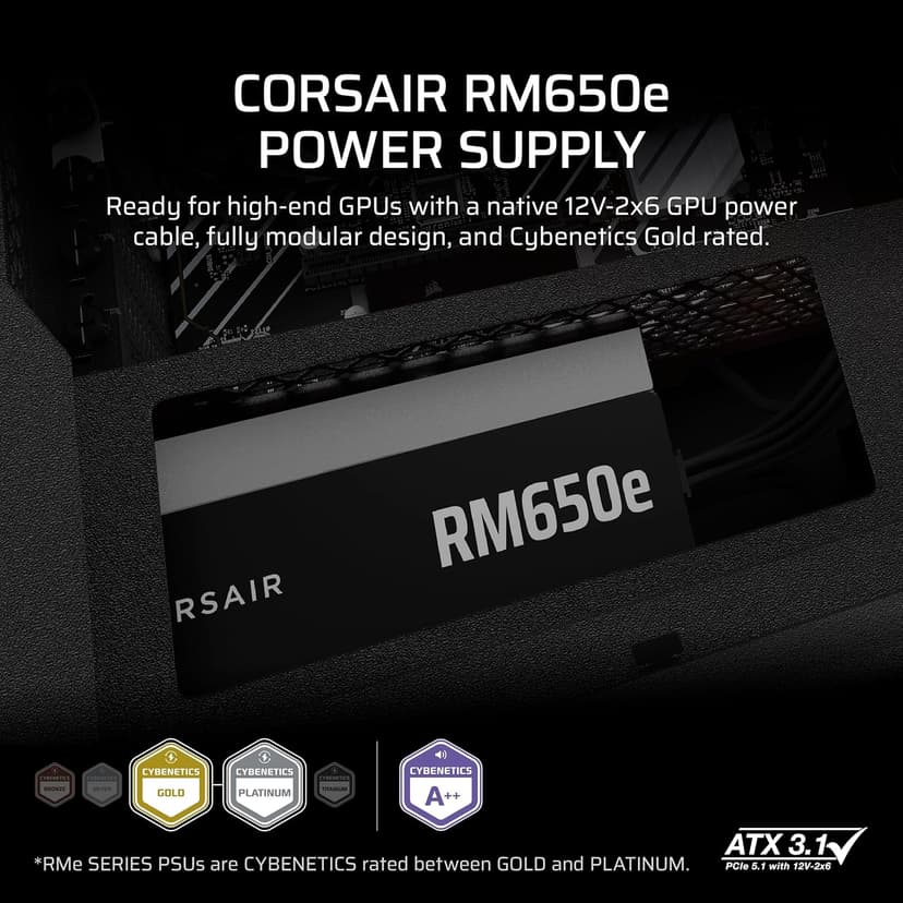 CORSAIR RM650e (2025) Fully Modular Low-Noise ATX Power Supply with 12V-2x6 Cable – ATX 3.1 & PCIe 5.1 Compliant, Cybenetics Gold Efficiency, 105°C-Rated Capacitors, Modern Standby Mode – Black