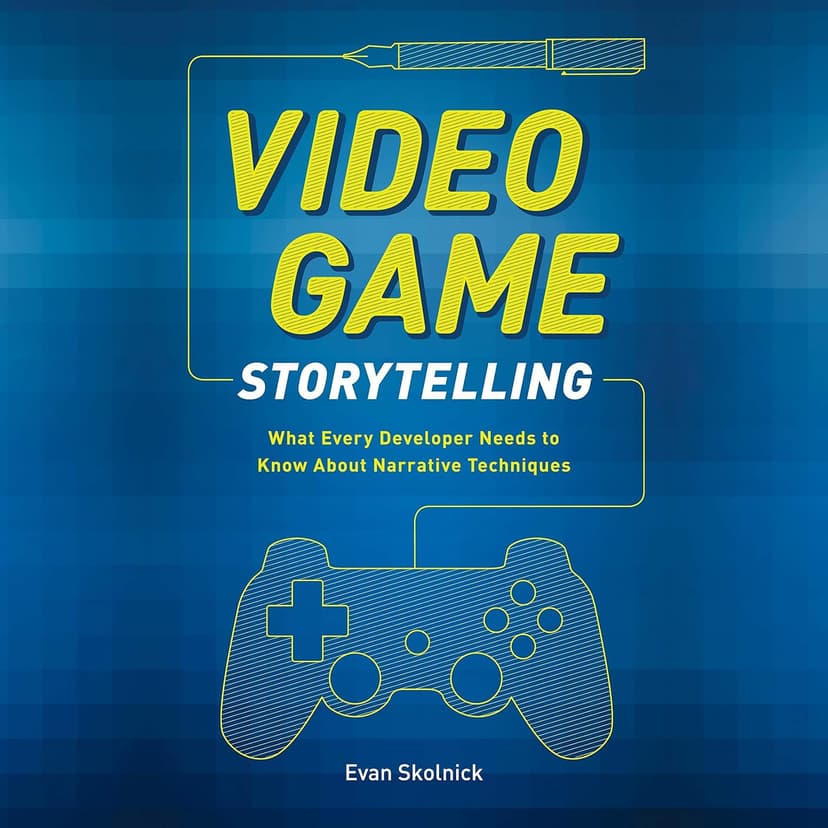 Video Game Storytelling: What Every Developer Needs to Know About Narrative Techniques